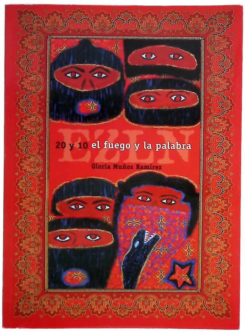 EZLN 20 y 10 el fuego y la palabra