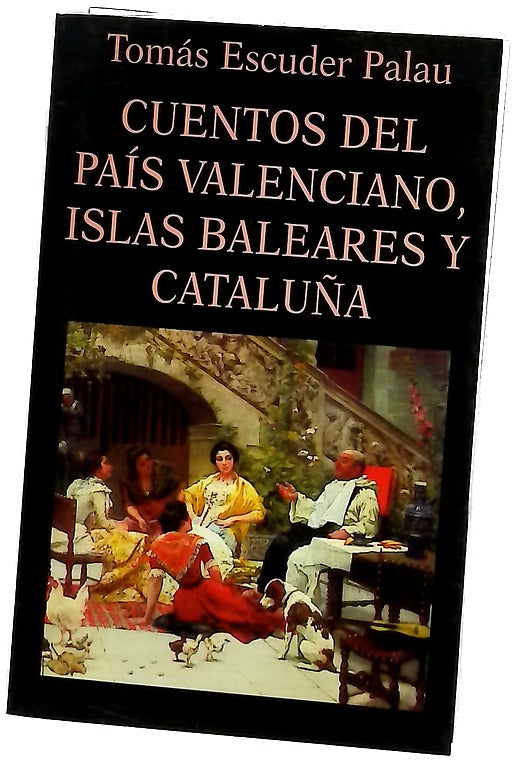 Cuentos del País Valenciano, Islas Baleares y Cataluña