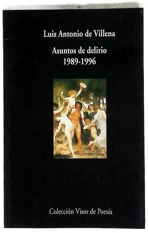 Asuntos de delirio (1989-1996)
