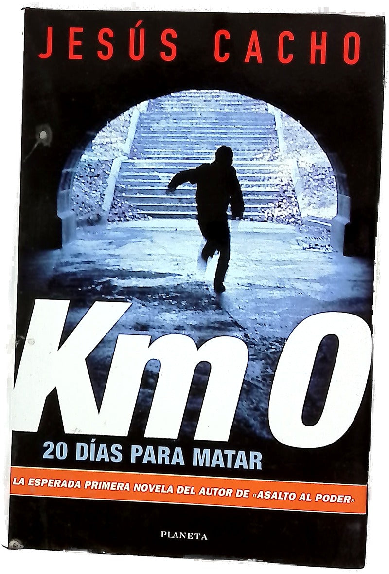 Km 0, 20 días para matar