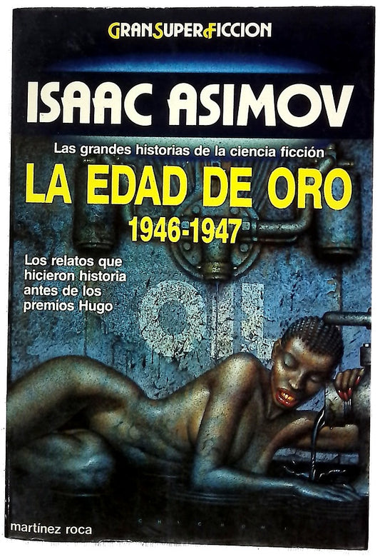 La Edad de oro, 1946-1947