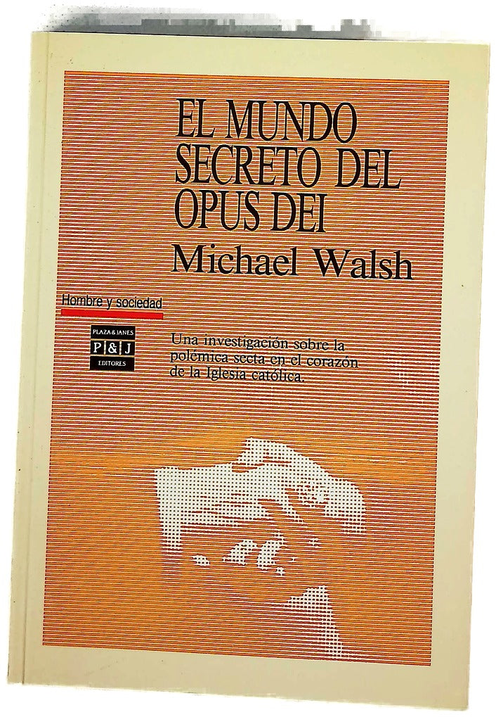 El mundo secreto del Opus Dei