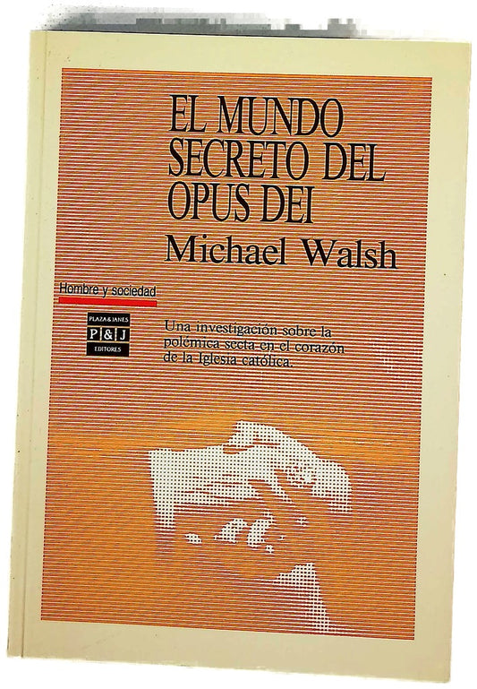 El mundo secreto del Opus Dei
