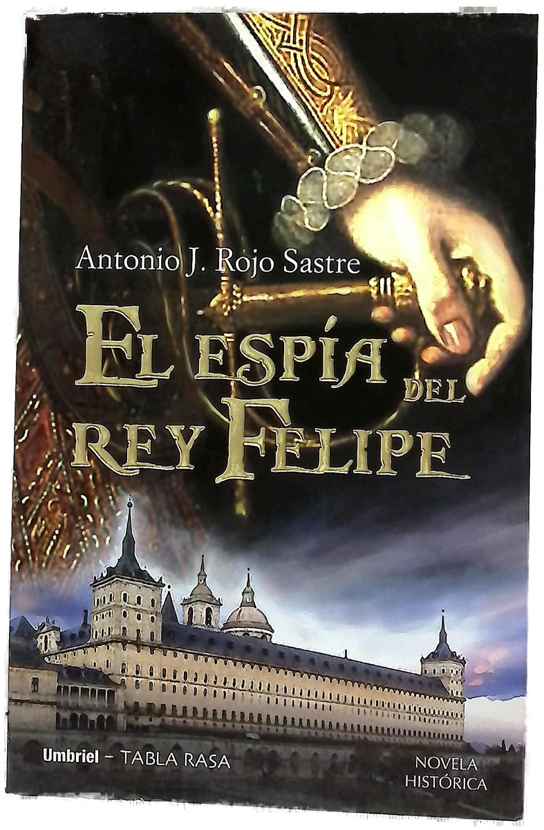 El espía del rey Felipe