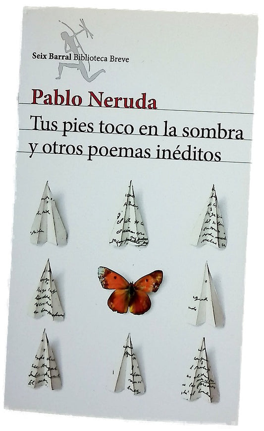 Tus pies toco en la sombra y otros poemas inéditos