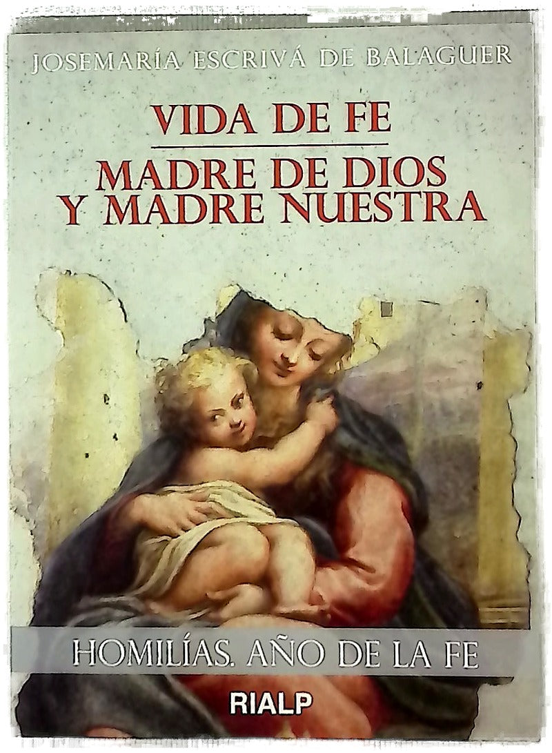Vida de fe ; Madre de Dios y Madre Nuestra