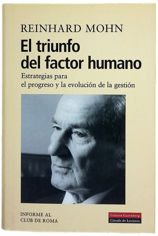 El triunfo del factor humano estrategias para el progreso y la evolución de la gestión