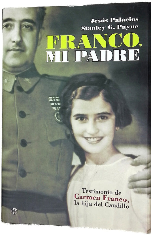 Franco, mi padre testimonio de Carmen Franco, la hija del Caudillo