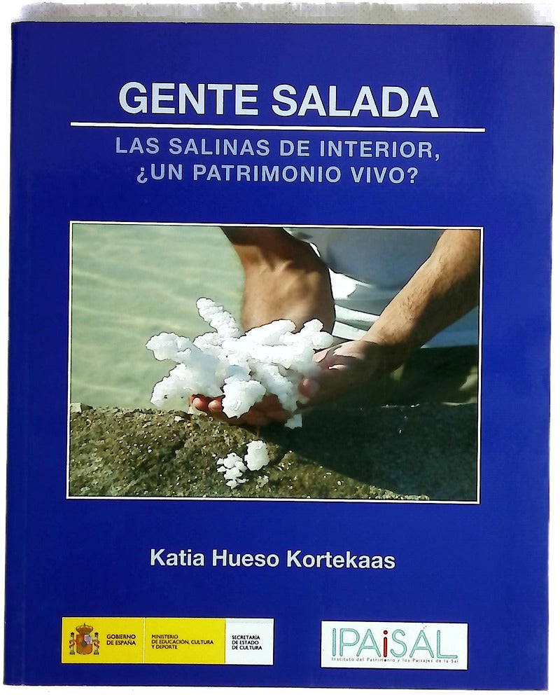 Gente salada : las salinas de interior, ¿un patrimonio vivo?