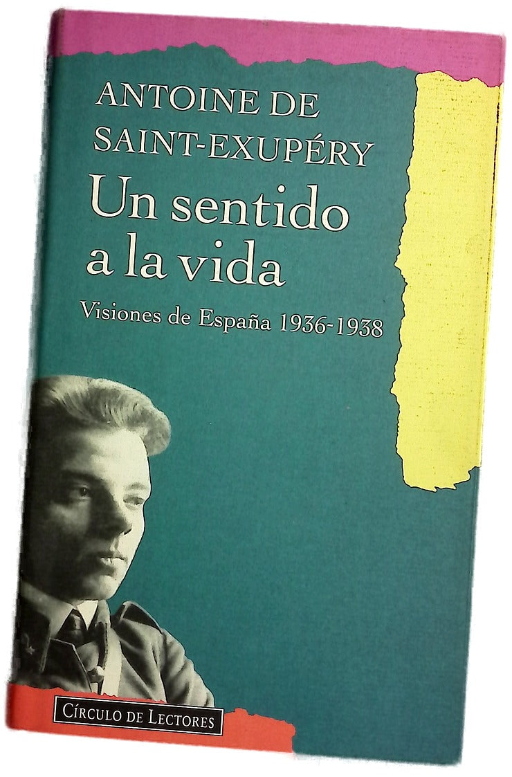 Un sentido a la vida visiones de España 1936-1938