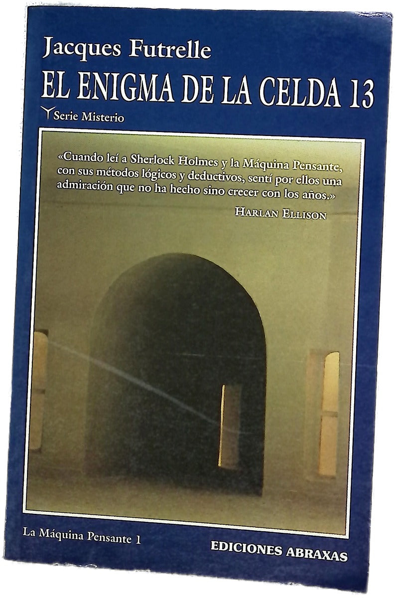 El enigma de la celda 13 los sorprendentes casos del profesor Augustus S. F. X. Van Dusen