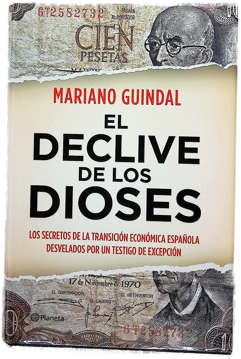 El declive de los dioses los secretos de la transición económica española desvelados por un testigo de excepción