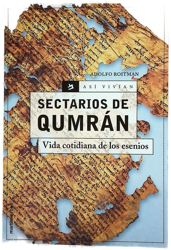 Sectarios de Qumrán vida cotidiana de los esenios