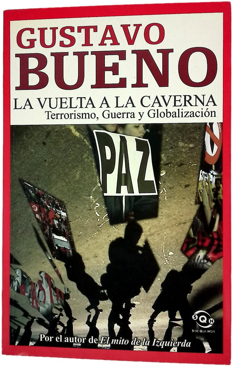 La vuelta a la caverna terrorismo, guerra y globalización