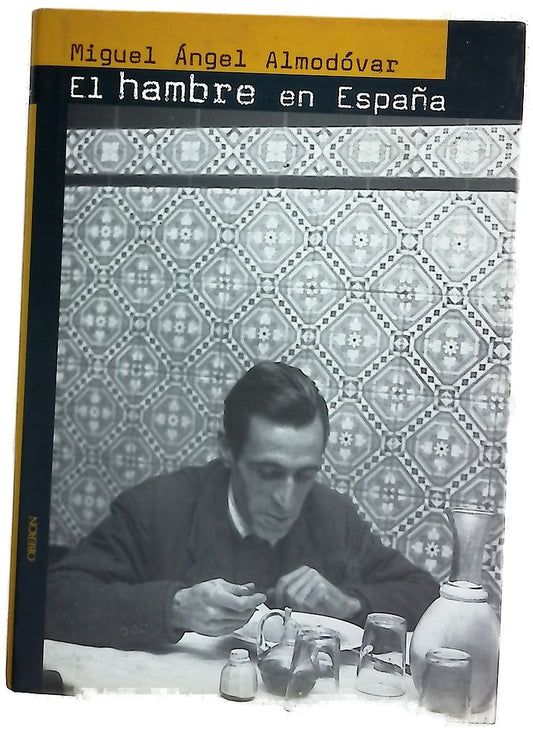 El hambre en España una historia de la alimentación