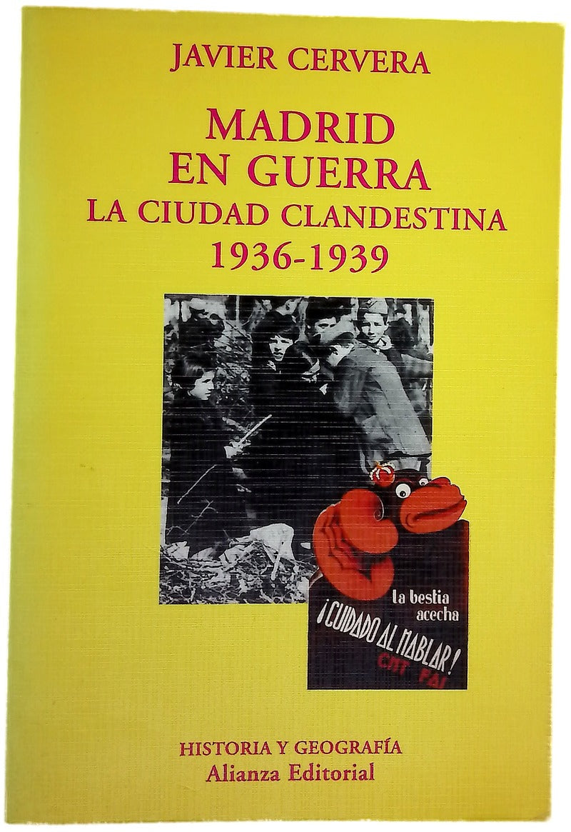 Madrid en guerra la ciudad clandestina, 1936-1939