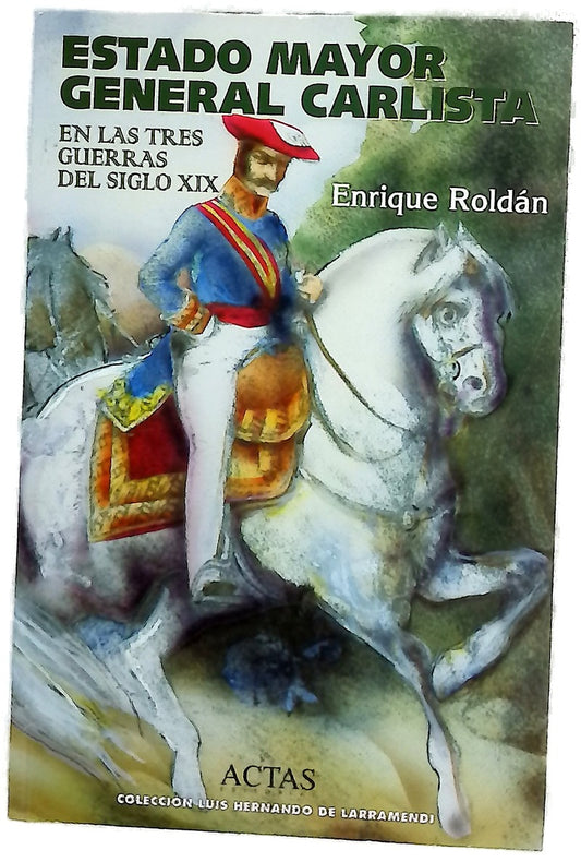 Estado Mayor General carlista en las tres guerras del siglo XIX