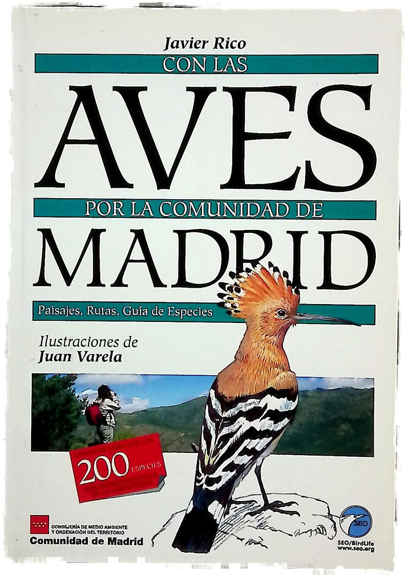 Con las aves por la Comunidad de Madrid paisajes, rutas y guía de especies