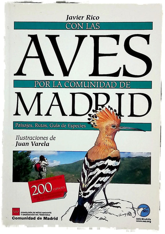 Con las aves por la Comunidad de Madrid paisajes, rutas y guía de especies
