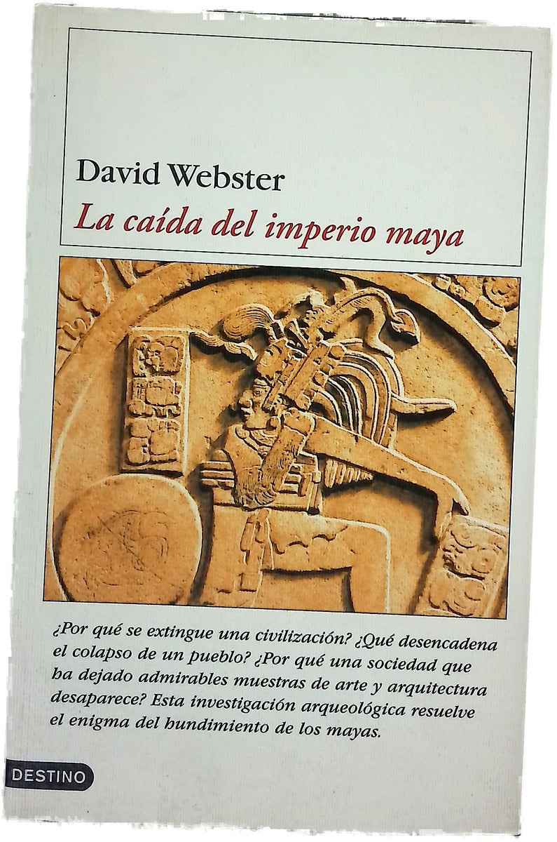 La caída del imperio maya perspectivas en torno a una enigmática desaparición