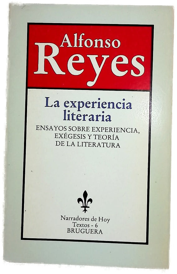 La experiencia literaria ensayos sobre experiencia, exégesis y teoría de la literatura