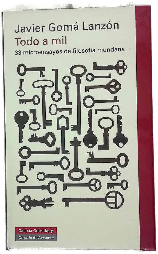 Todo a mil : 33 microensayos de filosofía mundana