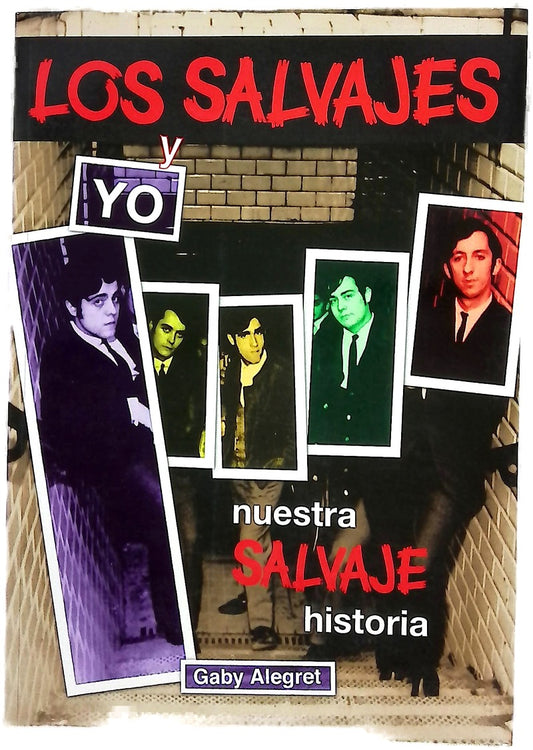 Los salvajes y yo nuestra salvaje historia
