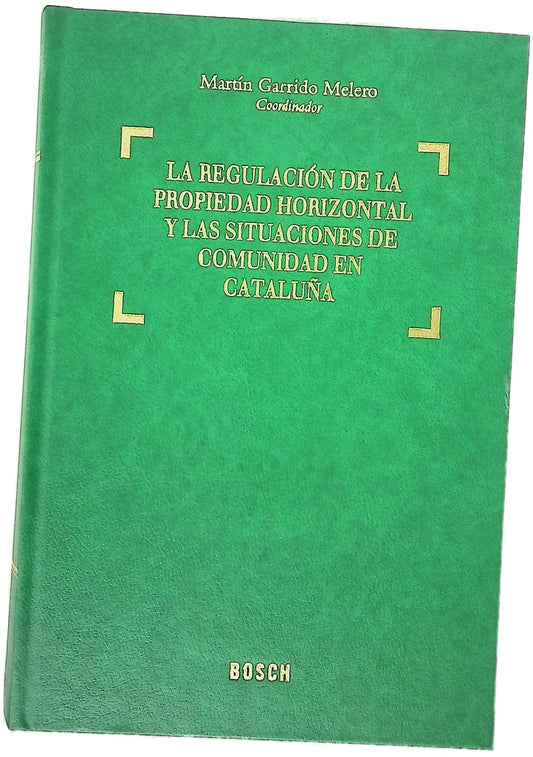 La regulación de la propiedad horizontal y las situaciones de comunidad en Cataluña