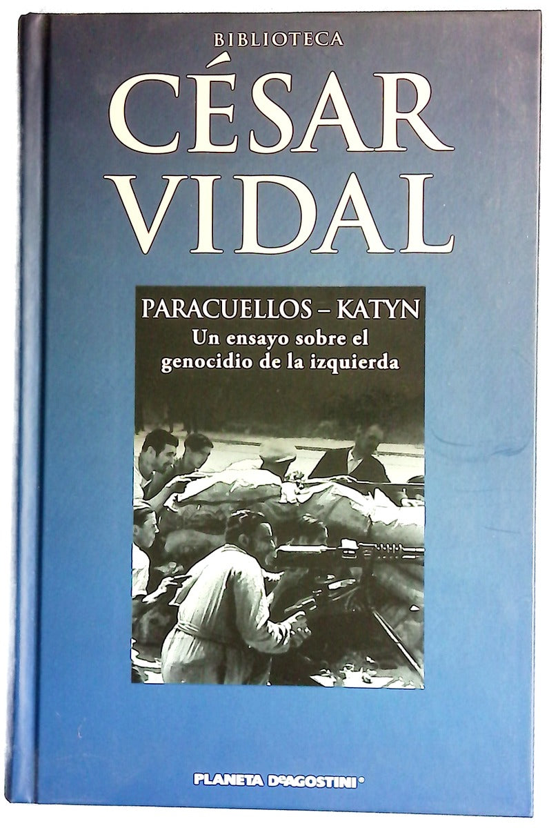 Paracuellos-Katyn un ensayo sobre el genocidio de la izquierda