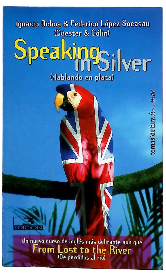 Speaking in silver hablando en plata