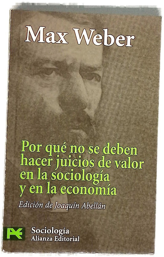 Por qué no se deben hacer juicios de valor en la sociología y en la economía (el sentido de "no hacer juicios de valor" en la sociología y en la economía)