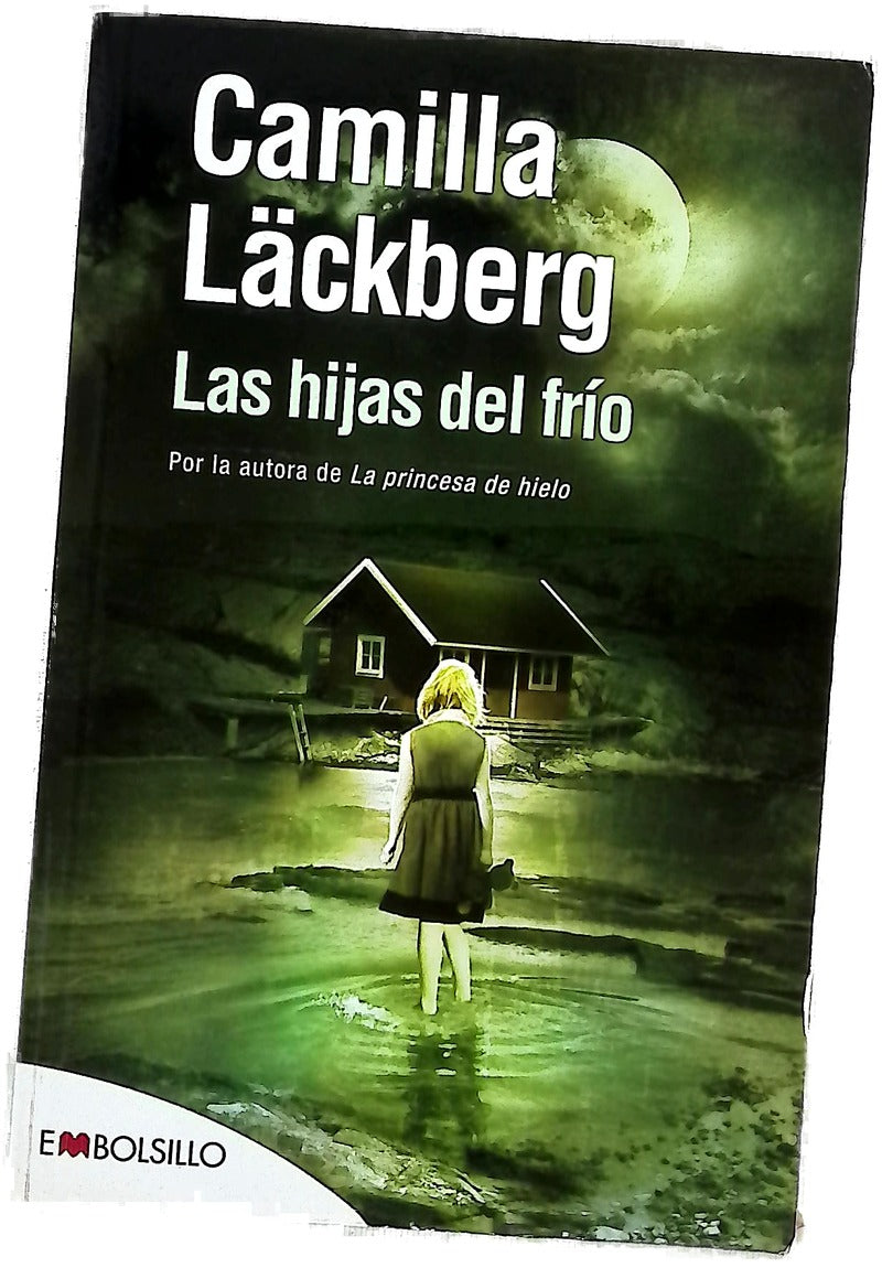 Las hijas del fr�o / Camilla L�ckberg ; traducci�n, Carmen Montes Cano