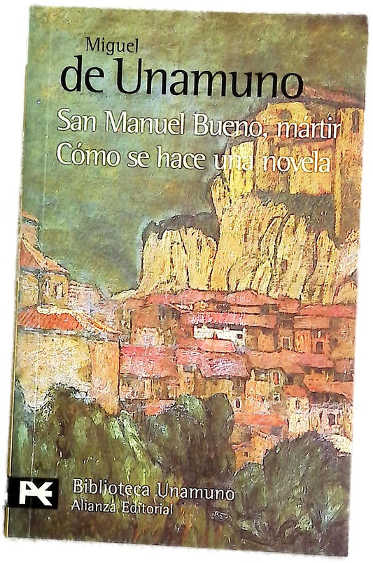 San Manuel Bueno, mártir Cómo se hace una novela