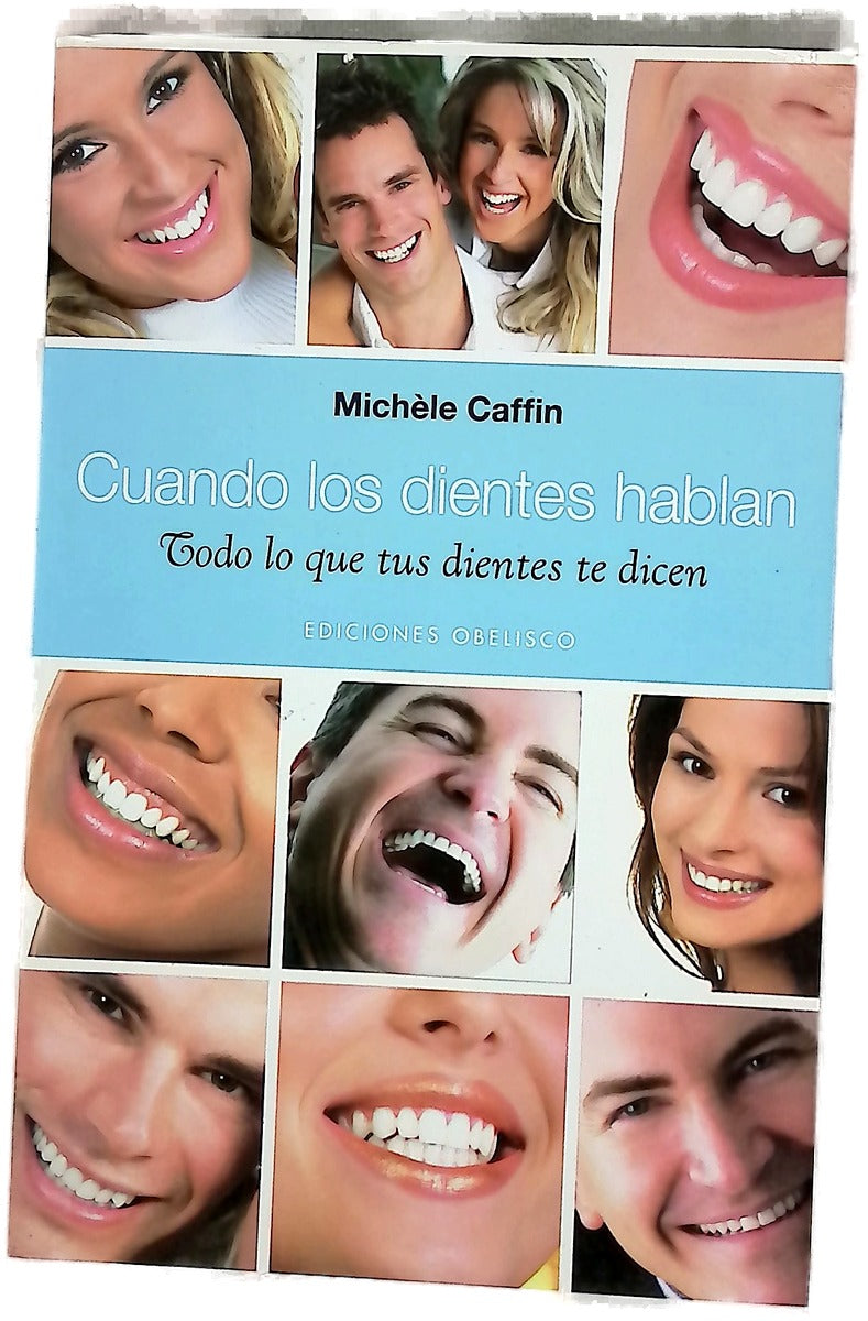 Cuando los dientes hablan todo lo que los dientes te dicen