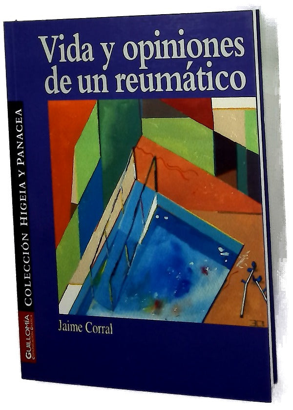 Vida y opiniones de un reumático