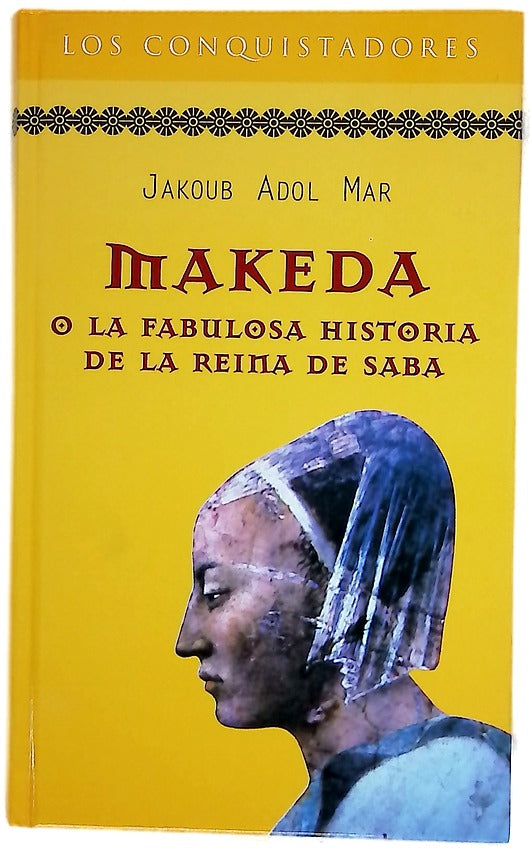 Makeda o La fabulosa historia de la reina de Saba