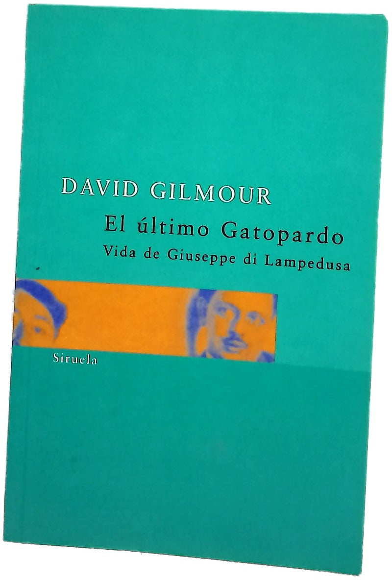 El último Gatopardo (vida de Giuseppe di Lampedusa)