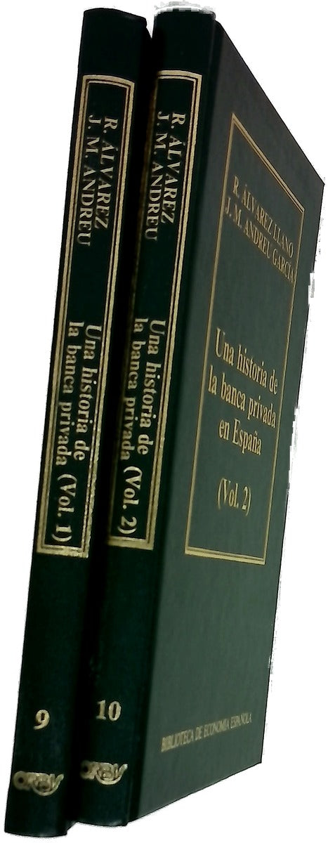 Una historia de la banca privada en España. vol. 1 y vol.2