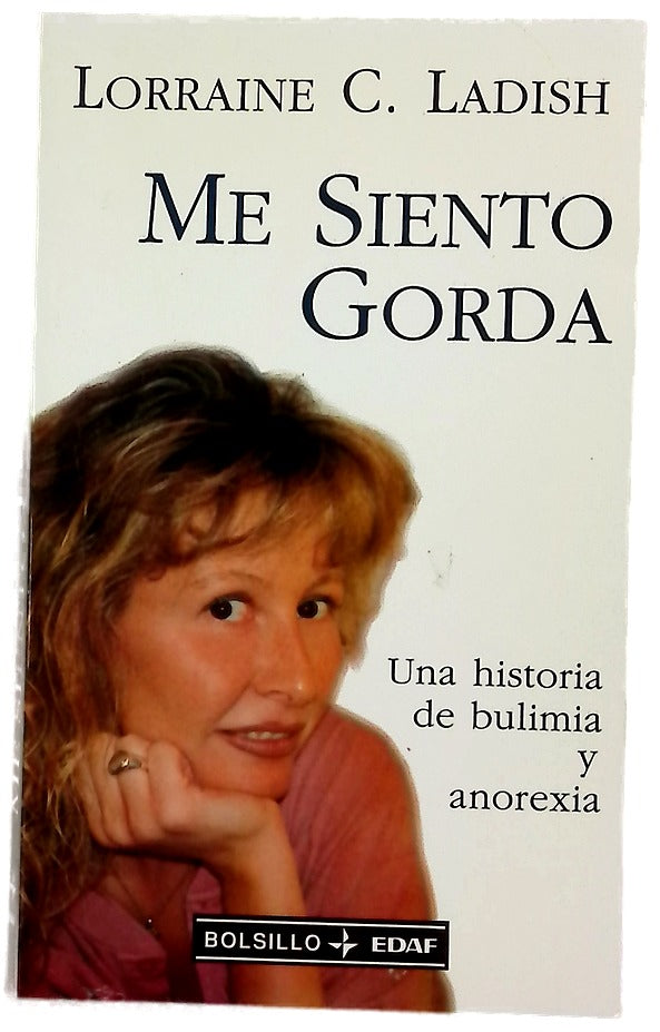 Me siento gorda una historia de bulimia y anorexia