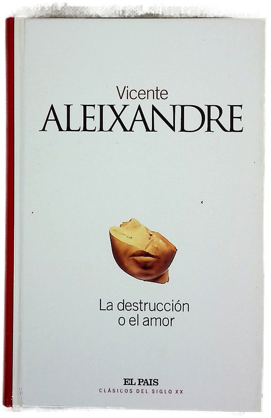 La destrucción o el amor