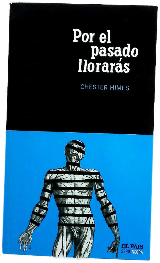Por el pasado llorarás