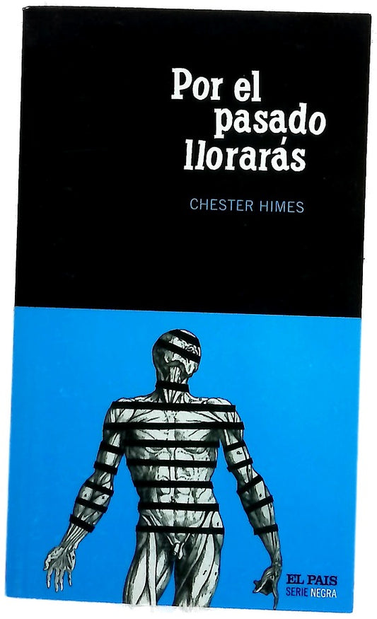 Por el pasado llorarás
