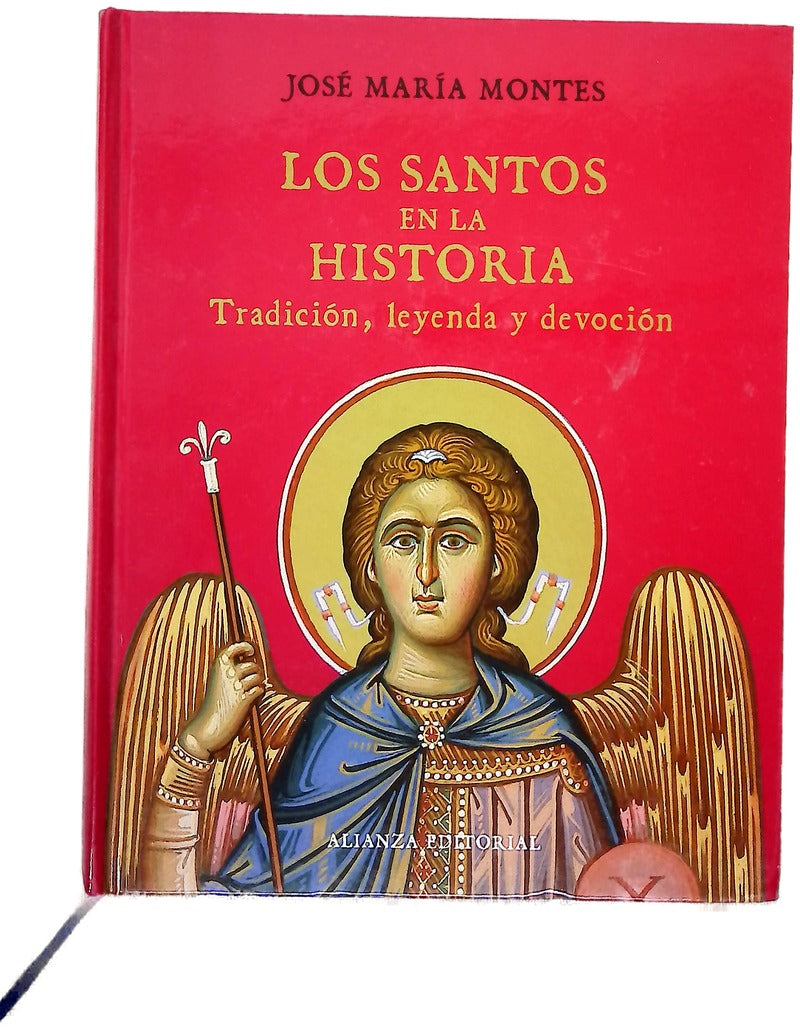 Los santos en la historia tradición, leyenda y devoción
