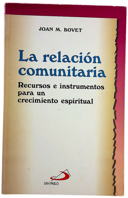 La relación comunitaria recursos e instrumentos para un crecimiento personal