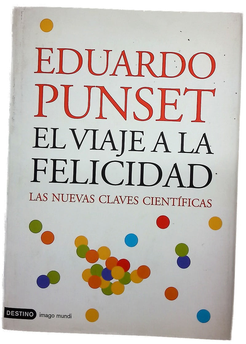 El viaje a la felicidad las nuevas claves científicas