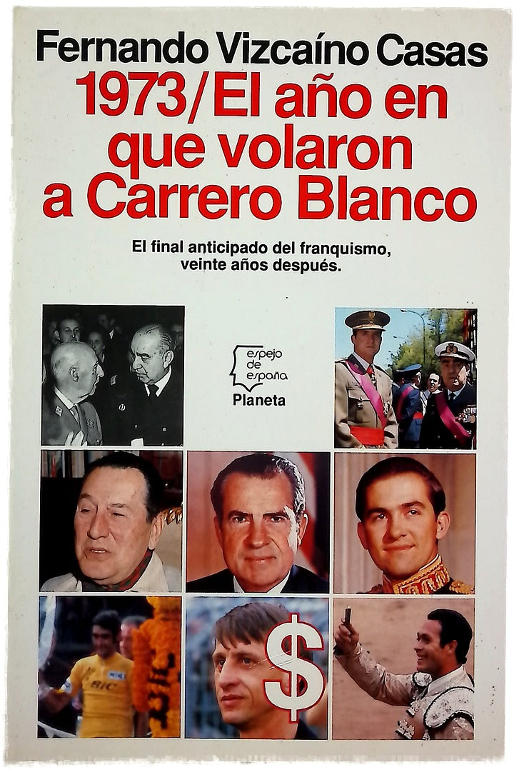 1973, el año en que volaron a Carrero Blanco