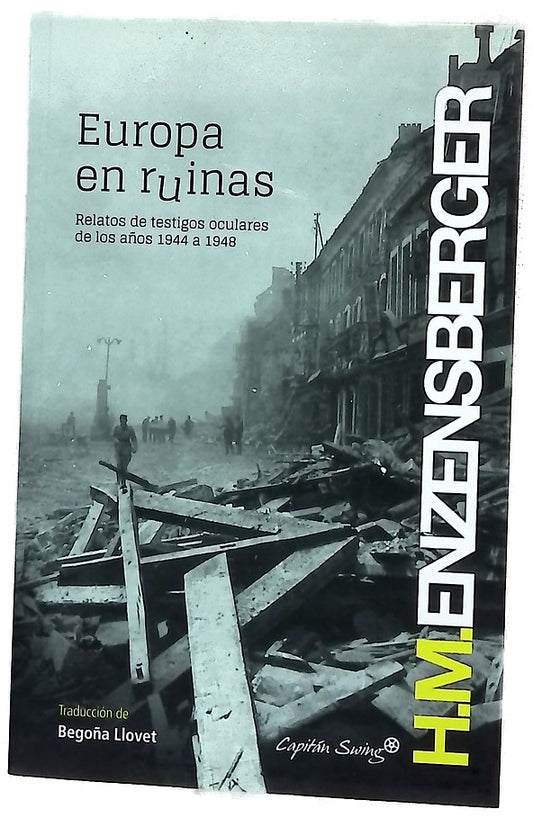 Europa en ruinas : relatos de testigos oculares de los años 1944 a 1948