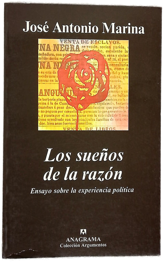 Los sueños de la razón ensayo sobre la experiencia política