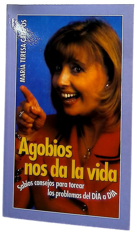 Agobios nos da la vida
