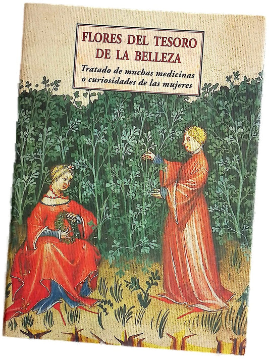 Flores del tesoro de la belleza tratado de muchas medicinas o curiosidades de las mujeres : manuscrito nº 68 de la Bib. Un. de Barcelona, folios 151 a 170